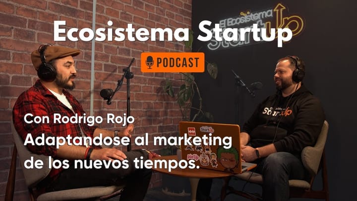 🎙️ Podcast: Hablando de Growth con El Ecosistema Startup